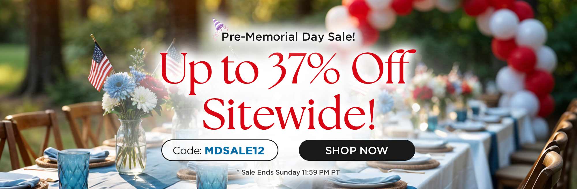 Pre-Memorial Day Sale!
Up To 37% Off Sitewide