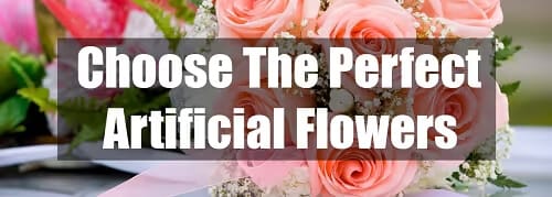 choose the perfect artificial flowers