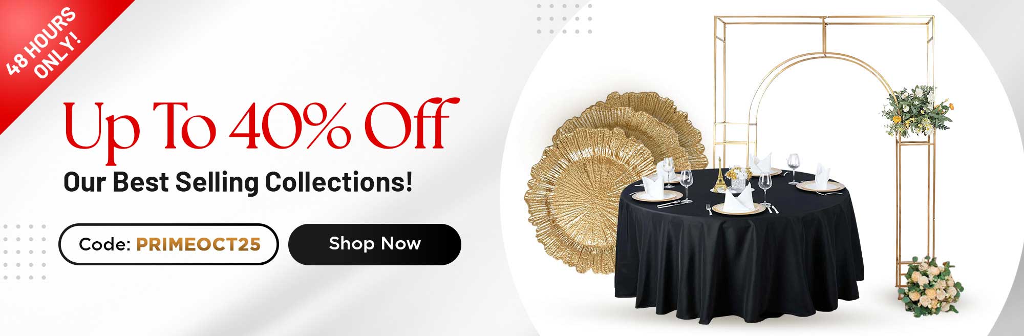 48 Hours Only! Up To 40% Off Our Best Selling Collections!
