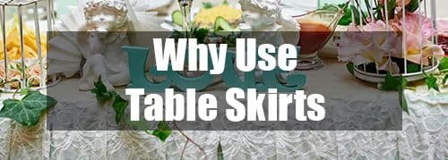 why use table skirts